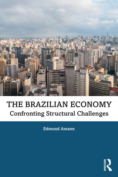 Cover for Edmund Amann · The Brazilian Economy: Confronting Structural Challenges (Paperback Book) (2020)