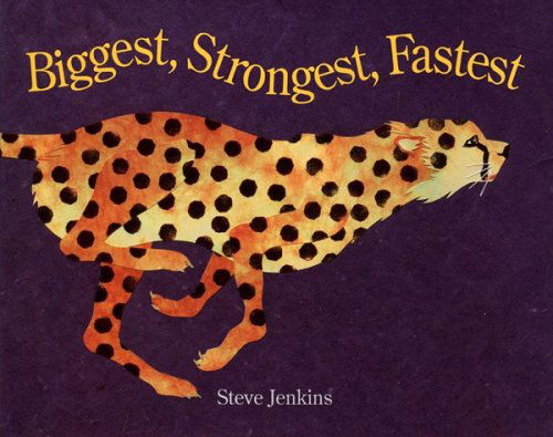 Cover for Steve Jenkins · Biggest, Strongest, Fastest (Hardcover Book) (1995)