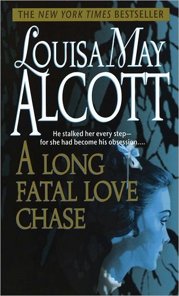 Cover for Louisa May Alcott · A Long Fatal Love Chase (Taschenbuch) (1996)