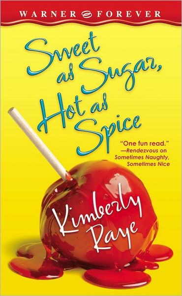 Cover for Kimberly Raye · Sweet As Sugar, Hot As Spice (Taschenbuch) (2006)