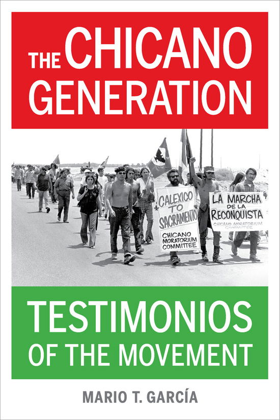 Cover for Mario T. Garcia · The Chicano Generation: Testimonios of the Movement (Hardcover Book) (2015)