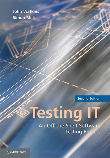 Cover for John Watkins · Testing IT: An Off-the-Shelf Software Testing Process (Taschenbuch) [2 Revised edition] (2010)