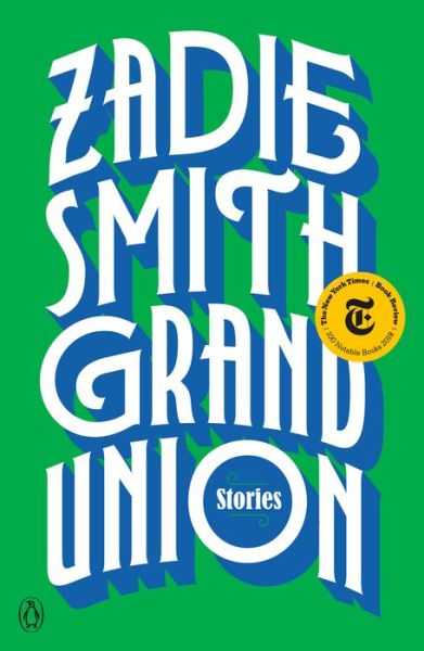 Grand Union Stories - Zadie Smith - Books - Penguin Publishing Group - 9780525559016 - October 6, 2020