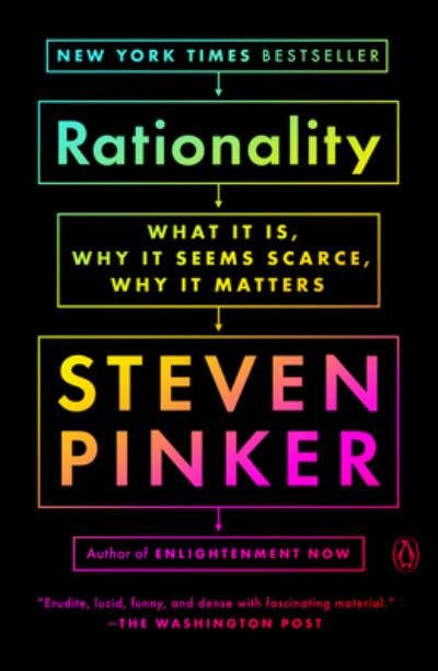 Rationality: What It Is, Why It Seems Scarce, Why It Matters - Steven Pinker - Libros - Penguin Putnam Inc - 9780525562016 - 27 de septiembre de 2022