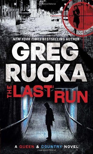 Cover for Greg Rucka · The Last Run (Paperback Bog) (2011)