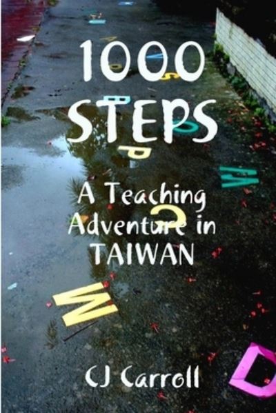 Cover for Claudia Carroll · 1000 STEPS, An ESL Teaching Adventure in Taiwan (Paperback Book) (2008)