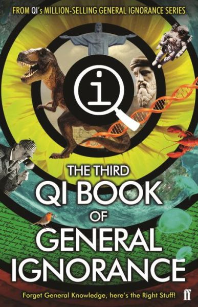 QI: The Third Book of General Ignorance - John Lloyd - Kirjat - Faber & Faber - 9780571309016 - torstai 25. elokuuta 2016