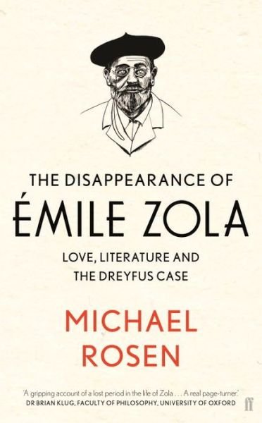 Cover for Michael Rosen · The Disappearance of Emile Zola: Love, Literature and the Dreyfus Case (Hardcover bog) [Main edition] (2017)