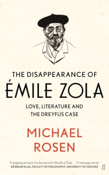 Cover for Michael Rosen · The Disappearance of Emile Zola: Love, Literature and the Dreyfus Case (Hardcover Book) [Main edition] (2017)