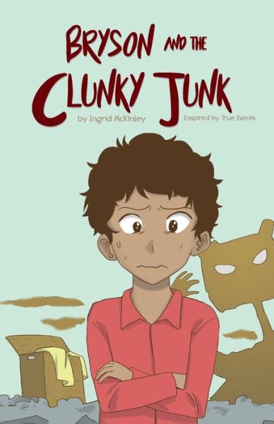 Cover for Ingrid Caldwell McKinley · Bryson and the Clunky-Junk (Paperback Book) (2020)