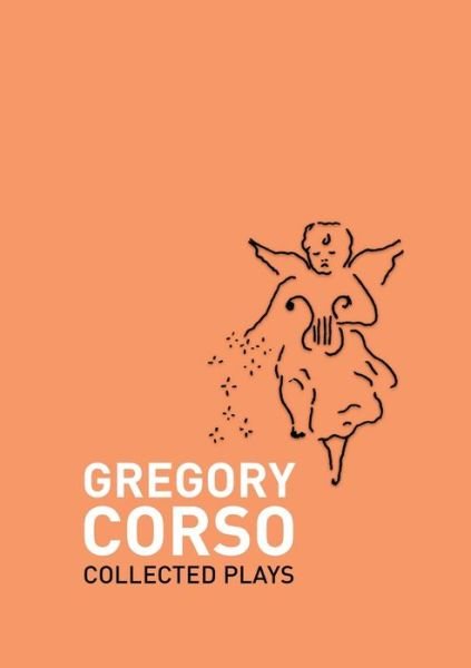 Cover for Gregory Corso · Collected Plays (Taschenbuch) (2021)
