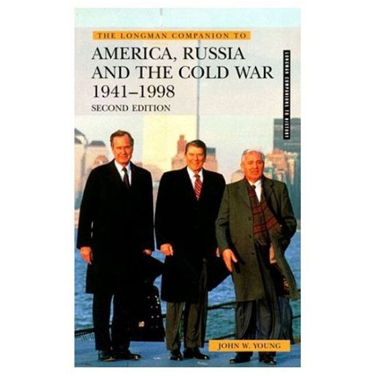 Cover for John W. Young · The Longman Companion to America, Russia and the Cold War, 1941-1998 - Longman Companions To History (Paperback Book) (1999)