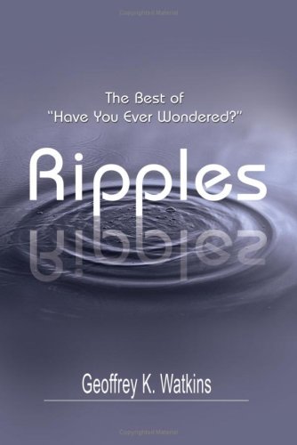 Geoffrey Watkins · Ripples: the Best of "Have You Ever Wondered?" (Paperback Book) (2002)