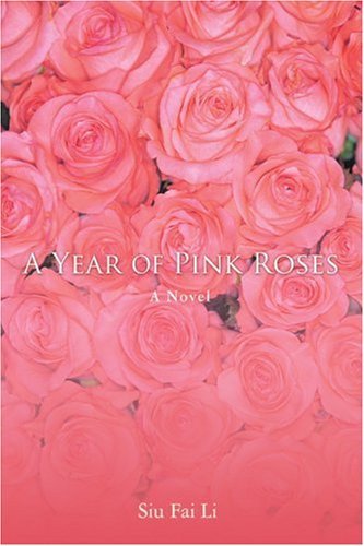 Cover for Siu Fai Li · A Year of Pink Roses (Paperback Book) (2007)
