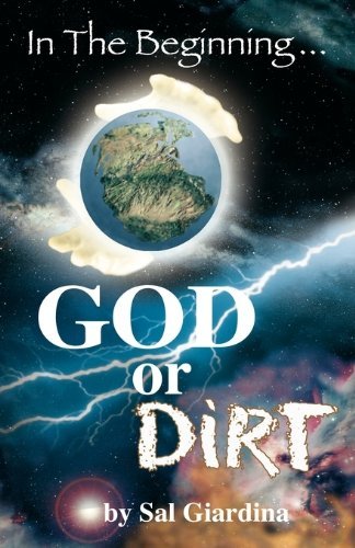 Cover for Sal Giardina · In the Beginning...God or Dirt? (Pocketbok) (2010)
