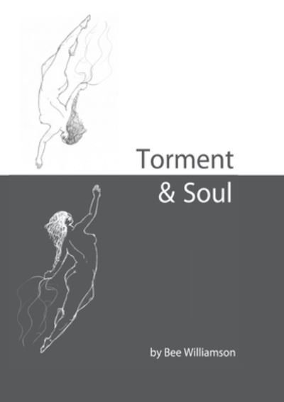 Cover for Bee Williamson · Torment &amp; Soul (Paperback Bog) (2016)