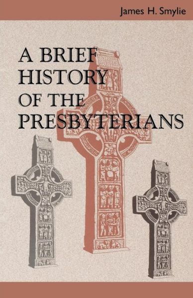 Cover for James H. Smylie · A Brief History of the Presbyterians (Paperback Book) [1st edition] (1996)