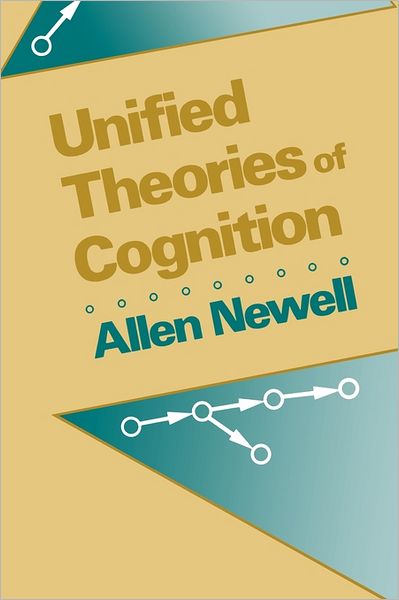 Cover for Allen Newell · Unified Theories of Cognition - The William James Lectures (Paperback Book) [New edition] (1994)