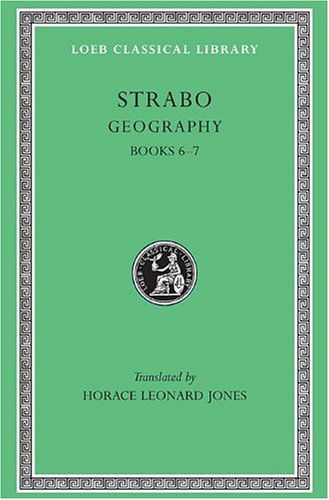 Cover for Strabo · Geography, Volume III: Books 6–7 - Loeb Classical Library (Hardcover Book) [Vol. 3, Books 6-7 edition] (1924)