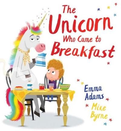 Cover for Emma Adams · The Unicorn Who Came to Breakfast (HB) (Gebundenes Buch) (2022)