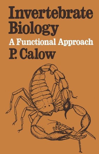 P. Calow · Invertebrate Biology: A Functional Approach (Paperback Book) [1981 edition] (1981)