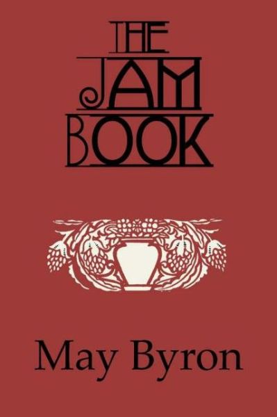 Cover for May Byron · The Jam Book (Hardcover Book) (2006)