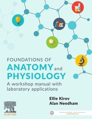 Cover for Kirov, Ellie (Unit Coordinator &amp; Lecturer, Health Sciences, Edith Cowan University, School of Science, Perth, WA, Australia) · Foundations of Anatomy and Physiology: A Workshop Manual with Laboratory Applications (Paperback Bog) (2023)