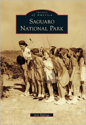 Cover for Jane Eppinga · Saguaro National Park (Images of America (Arcadia Publishing)) (Paperback Book) (2012)