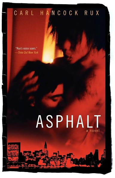 Cover for Carl Hancock Rux · Asphalt: a Novel (Pocketbok) [Reprint edition] (2005)