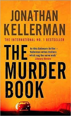 Cover for Jonathan Kellerman · The Murder Book (Alex Delaware series, Book 16): An unmissable psychological thriller - Alex Delaware (Pocketbok) (2003)