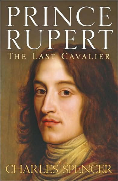 Cover for Lord Charles Spencer · Prince Rupert: The Last Cavalier (Paperback Book) (2008)