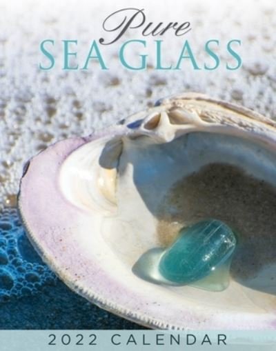 Nancy LaMotte · Pure Sea Glass 2022 Calendar (Calendar) (2021)
