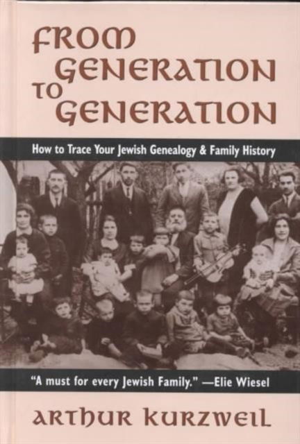 Cover for Arthur Kurzweil · From Generation to Generation: How to Trace Your Jewish Genealogy and Family History (Leather Book) (2001)