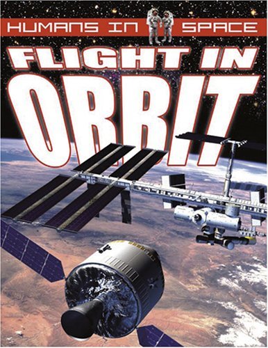 Cover for Mat Irvine · Flight into Orbit (Humans in Space) (Hardcover Book) (2007)