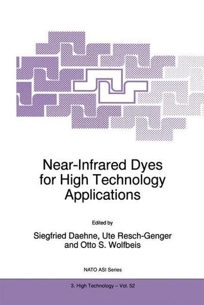 Siegfried Daehne · Near-Infrared Dyes for High Technology Applications - Nato Science Partnership Subseries: 3 (Gebundenes Buch) [1998 edition] (1998)