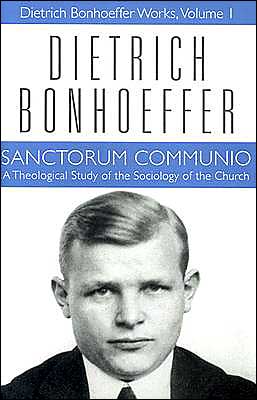 Cover for Dietrich Bonhoeffer · Sanctorum Communio: Dietrich Bonhoeffer Works, Volume 1 - Dietrich Bonhoeffer Works (Hardcover Book) [New edition] (1998)