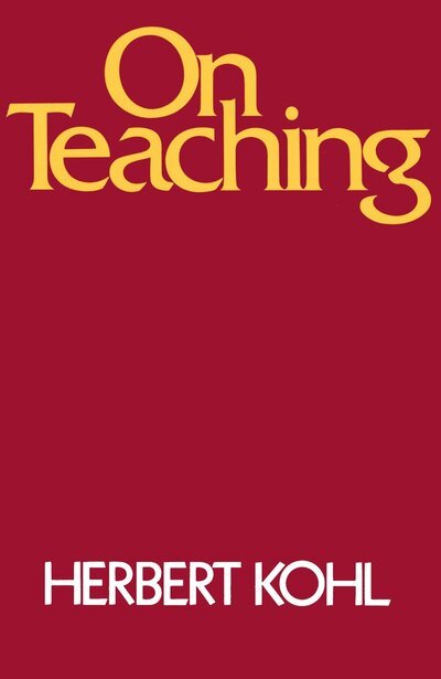 Cover for Herbert R. Kohl · On Teaching (Hardcover Book) (1986)