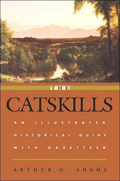 Cover for Arthur G. Adams · The Catskills: An Illustrated Historical Guide with Gazetteer (Paperback Bog) [New edition] (1990)