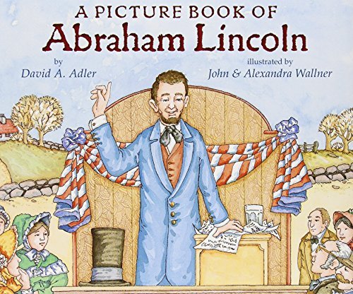 A Picture Book of Abraham Lincoln - Picture Book Biography - David A. Adler - Libros - Holiday House Inc - 9780823408016 - 1 de abril de 1990