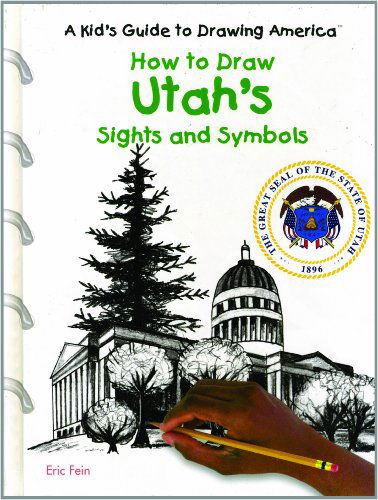 Cover for Eric Fein · How to Draw Utah's Sights and Symbols (A Kid's Guide to Drawing America) (Hardcover Book) (2001)