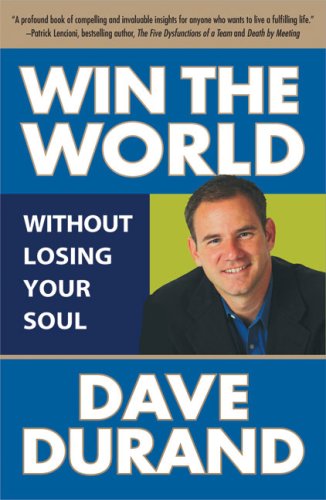 Cover for Dave Durand · Win the World (Without Losing Your Soul) (Paperback Book) (2009)