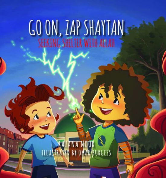 Go on, Zap Shaytan: Seeking Shelter with Allah - Razana Noor - Books - Islamic Foundation - 9780860377016 - March 3, 2020