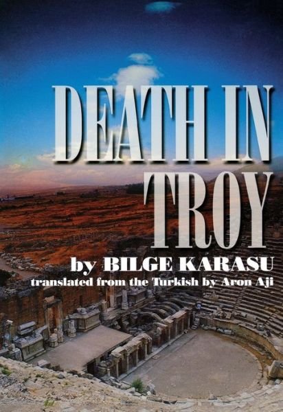 Cover for Bilge Karasu · Death In Troy (Paperback Book) (2002)