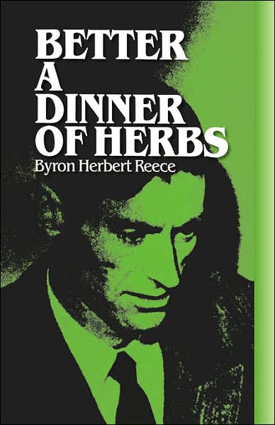 Better a Dinner of Herbs - Byron Herbert Reece - Libros - Cherokee Publishing Company - 9780877971016 - 1 de abril de 2007