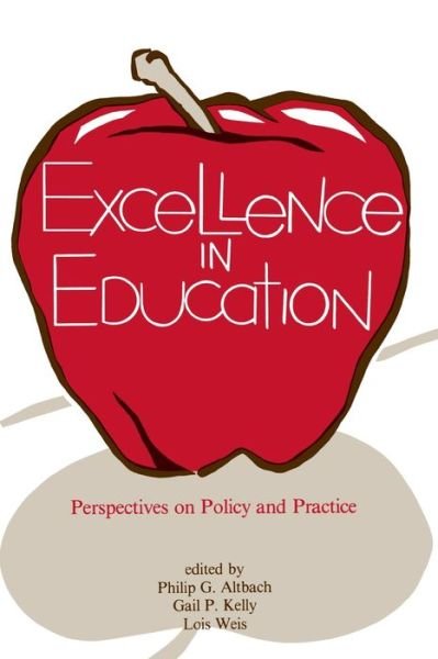 Excellence in Education - Philip G. Altbach - Books - Prometheus Books - 9780879753016 - November 1, 1985