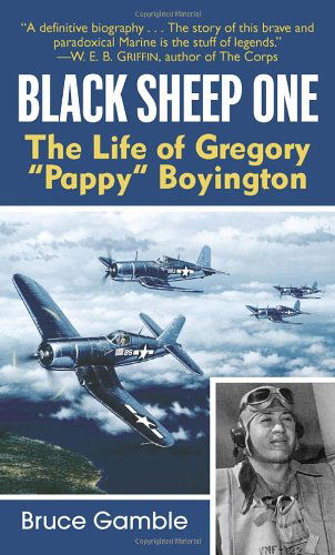 Cover for Bruce Gamble · Black Sheep One: The Life of Gregory &quot;Pappy&quot; Boyington (Paperback Book) (2003)