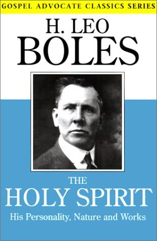Cover for H. Leo Boles · The Holy Spirit: His Personality, Nature and Works (Gospel Advocate Classics) (Paperback Book) (1999)