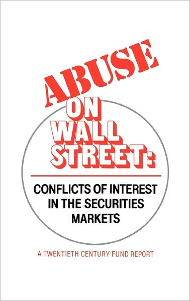 Cover for Twentieth Century Fund · Abuse on Wall Street: Conflicts of Interest in the Securities Markets (Hardcover bog) (1980)