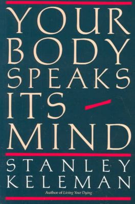 Cover for Stanley Keleman · Your Body Speaks Its Mind (Pocketbok) (2017)