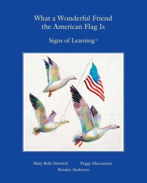 Cover for Mary Belle Harwich · What a Wonderful Friend the American Flag Is (Paperback Book) (2013)